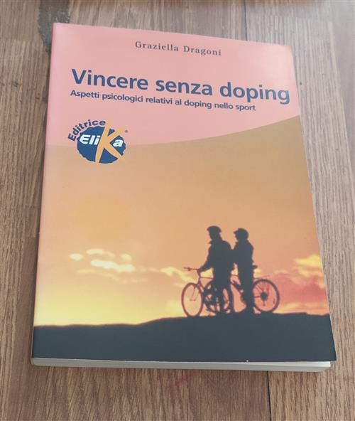 Vincere Senza Doping. Aspetti Psicologici Relativi Al Doping Nello Sport