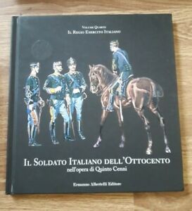 Il Soldato Italiano Dell'ottocento Vol. Iv Il Regio Esercito Italiano