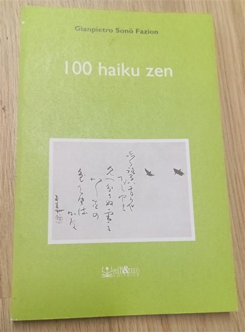 Cento Haiku Zen Gianpietro Sono Fazion Ali&No 2015