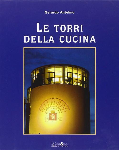 Le Torri Della Cucina. Vol. 1