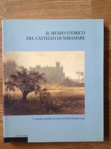 Il Museo Storico Del Castello Di Miramare Rossella Fabiani, Piero Del Negro Te