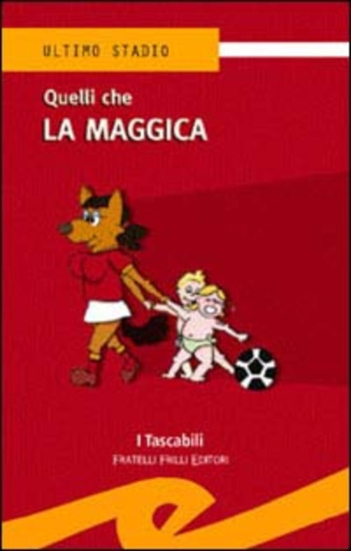 Quelli Che La Maggica Frilli 2003