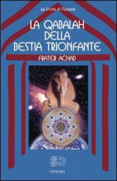 La Qabalah Della Bestia Trionfante Frater Achad Venexia 2004