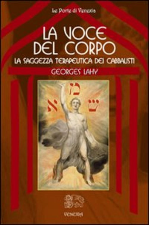 La Voce Del Corpo, La Saggezza Terapeutica Dei Cabbalisti Georges Lahy Venexia