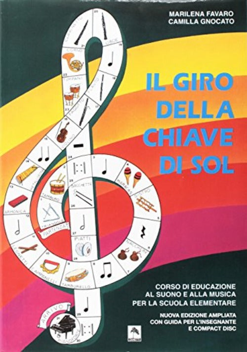 Il Giro Della Chiave Di Sol. Corso Di Educazione Al Suono E Alla Musica. Con C