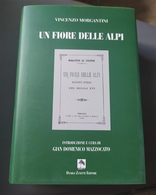 Un Fiore Delle Alpi. Racconto Storico Del Secolo Xvi