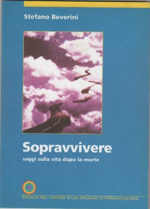 Sopravvivere Saggi Sulla Vita Dopo La Morte