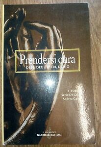 Prendersi Cura. Di Sé, Degli Altri, Di Dio