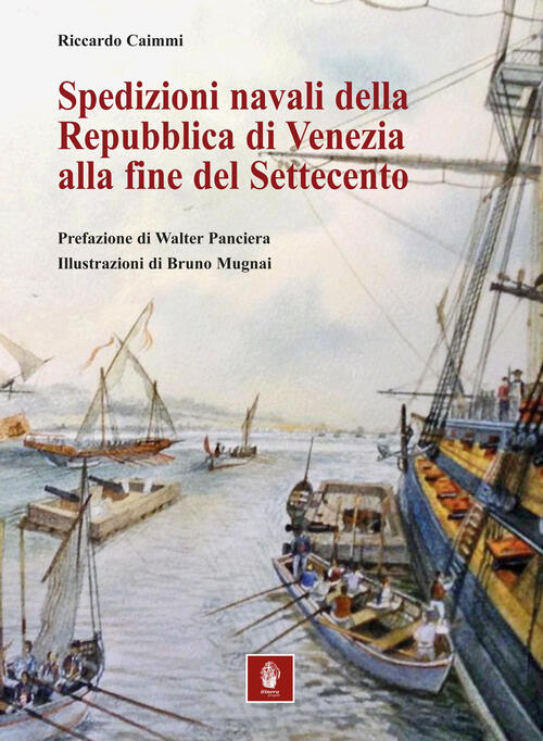 Spedizioni Navali Della Repubblica Di Venezia Alla Fine Del Settecento