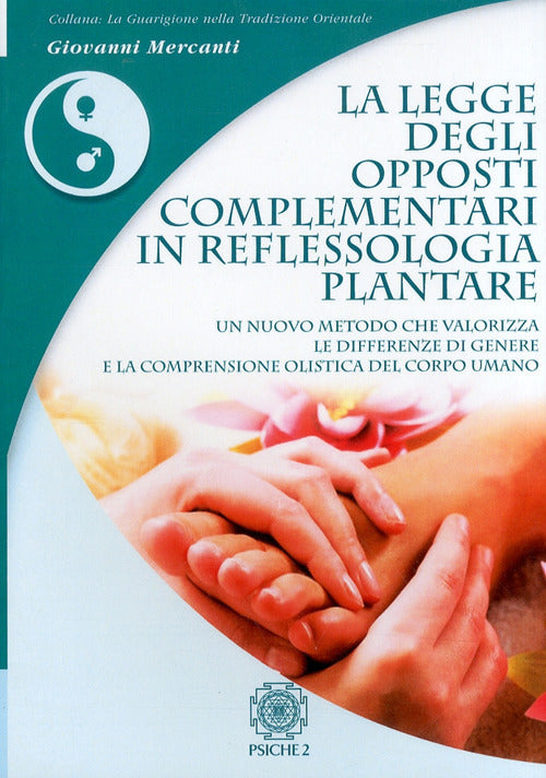 La Legge Degli Opposti Complementari In Reflessologia Plantare. Un Nuovo Metod