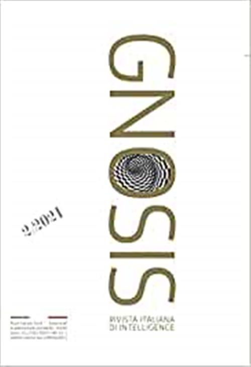 Gnosis. Rivista Italiana Di Intelligence. Ediz. Italiana E Inglese (2021). Vol. 2