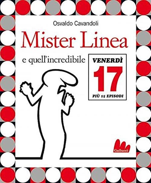 Mister Linea E Quell'incredibile Venerdi 17