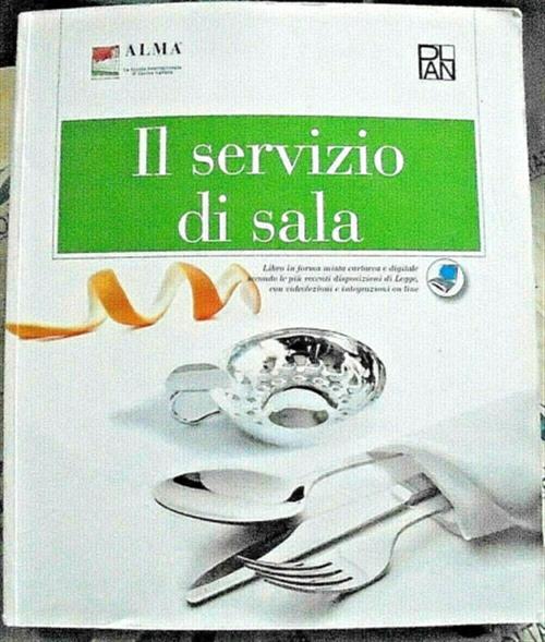 Il Servizio Di Sala. Per Gli Ist. Professionali Alberghieri Alma Edizioni Plan