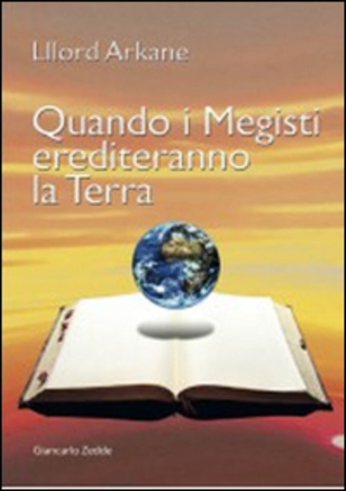 Quando I Megisti, Erediteranno La Terra Lllord Arkane Giancarlo Zedde Editore