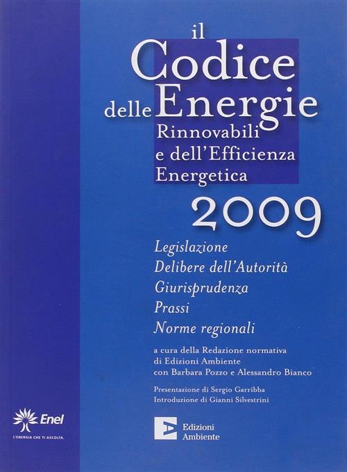 Il Codice Delle Energie Rinnovabili E Dell'efficienza Energetica 2009. Legislazione.