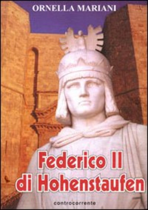 Federico Ii Di Hohenstaufen Ornella Mariani Controcorrente 2001