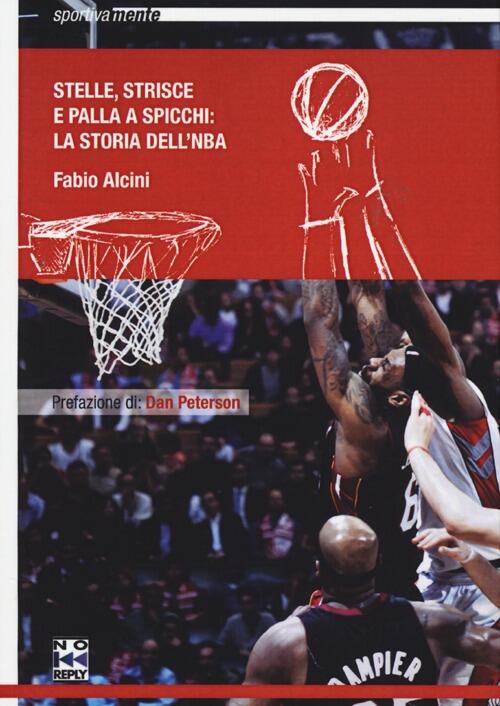 Stelle, Strisce E Palla A Spicchi. La Storia Dell'nba Fabio Alicini No Reply 2