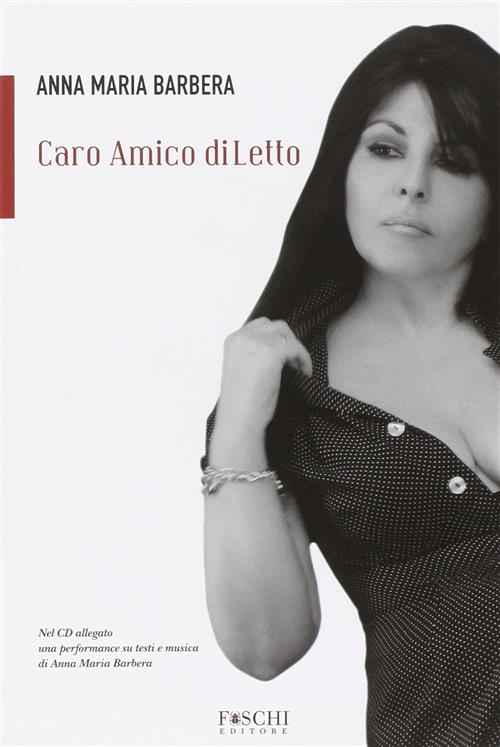 Caro Amico Diletto. Con Cd Audio