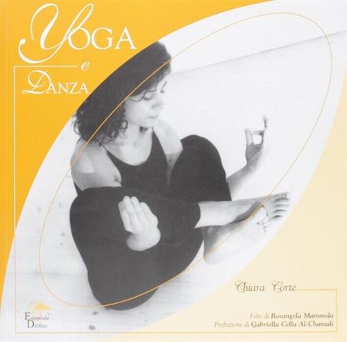 Yoga E Danza Chiara Corte Editoriale Delfino 2006