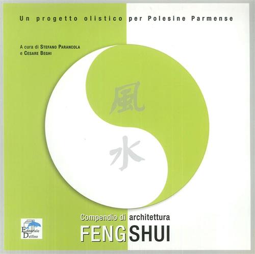 Compendio Di Architettura Feng Shui. Un Progetto Olistico Per Polesine Parmens