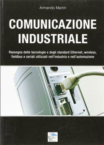 Comunicazione Industriale. Rassegna Delle Tecnologie E Degli Standard Ethernet