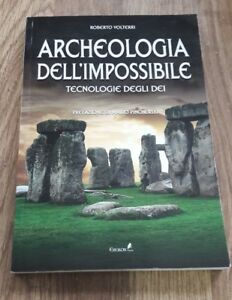 Archeologia Dell'impossibile. Tecnologie Degli Dèi