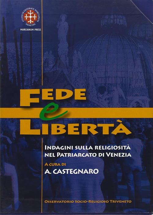 Fede E Liberta. Indagine Sulla Religiosita Nel Patriarcato Di Venezia