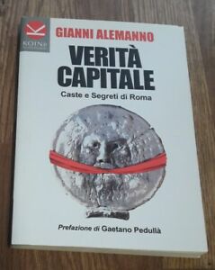 Verità Capitale. Caste E Segreti Di Roma