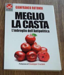 Meglio La Casta. L'imbroglio Dell'antipolitica