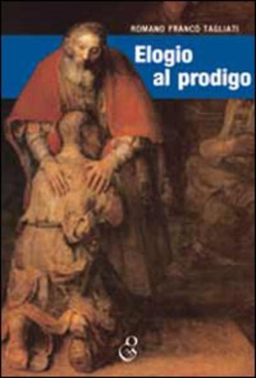 Elogio Al Prodigo Romano F. Tagliati O.G.E. 2006