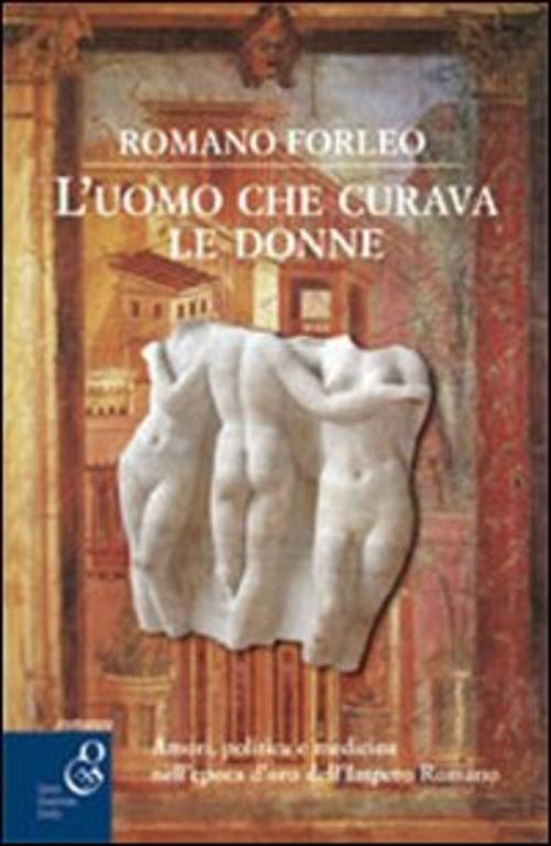 L' Uomo Che Curava Le Donne Romano Forleo O.G.E. 2015