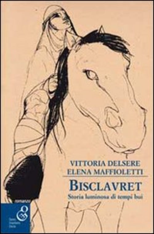 Bisclavret. Storia Luminosa Di Tempi Bui Vittoria Delsere O.G.E. 2016