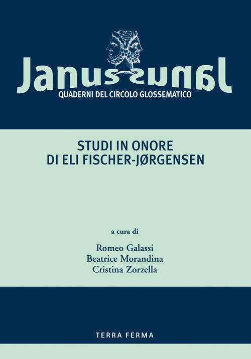 Janus. Quaderni Del Circolo Glossematico (2006). Vol. 6: Studi In Onore Di Eli