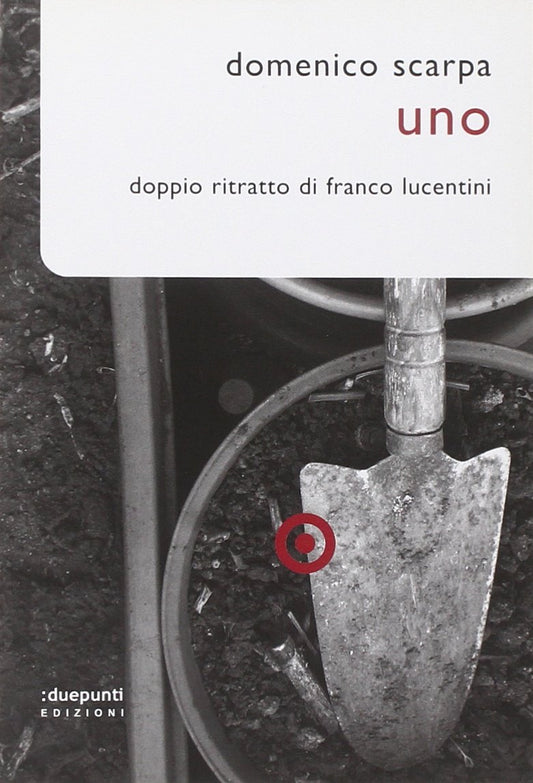 Uno. Doppio Ritratto Di Franco Lucentini