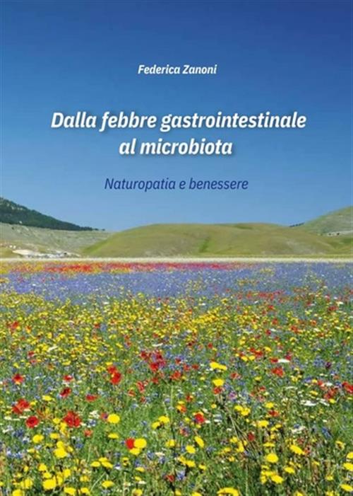 Dalla Febbre Gastrointestinale Al Microbiota Federica Zanoni Edizioni Accademi