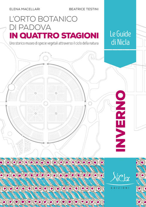 L' Orto Botanico Di Padova. Inverno. In Quattro Stagioni Elena Macellari Nicla