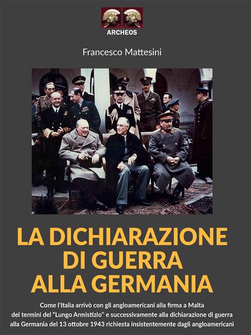 La Dichiarazine Di Guerra Alla Germania