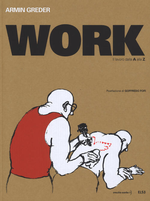 Work. Il Lavoro Dalla A Alla Z. Ediz. Limitata