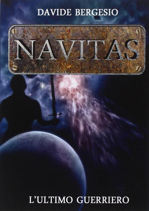 L' Ultimo Guerriero. Navitas