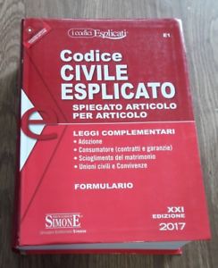 Codice Civile Esplicato. Spiegato Articolo Per Articolo. Leggi Complementari. Formulario. Con Aggior