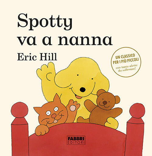 Spotty Va A Nanna. Ediz. A Colori Eric Hill Fabbri 2023