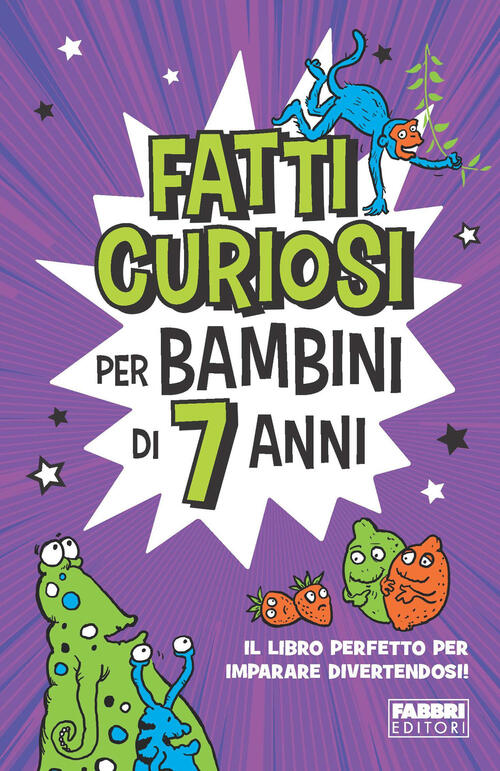 Fatti Curiosi Per Bambini Di 7 Anni Fabbri 2023