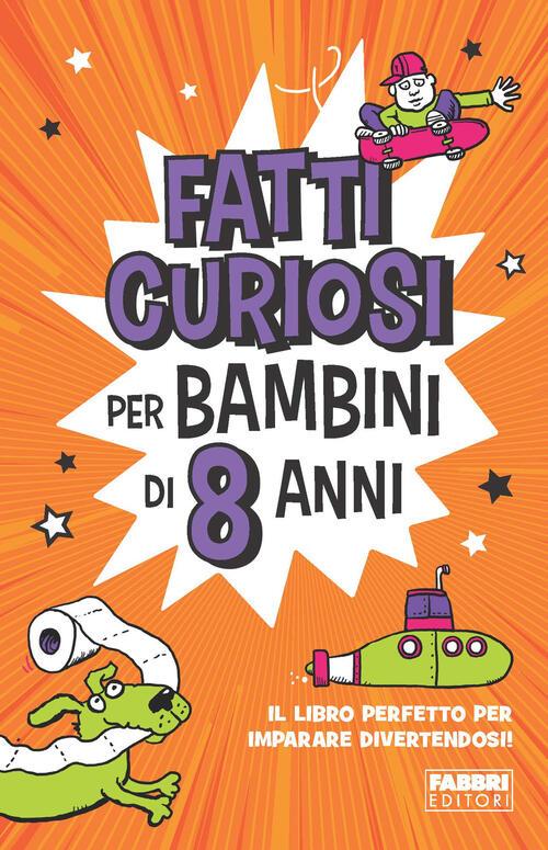 Fatti Curiosi Per Bambini Di 8 Anni Fabbri 2023