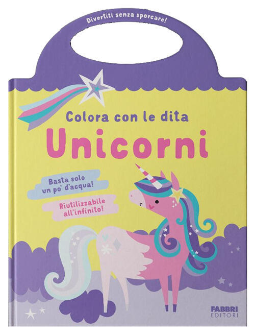 Unicorni. Colora Con Le Dita Fabbri 2024