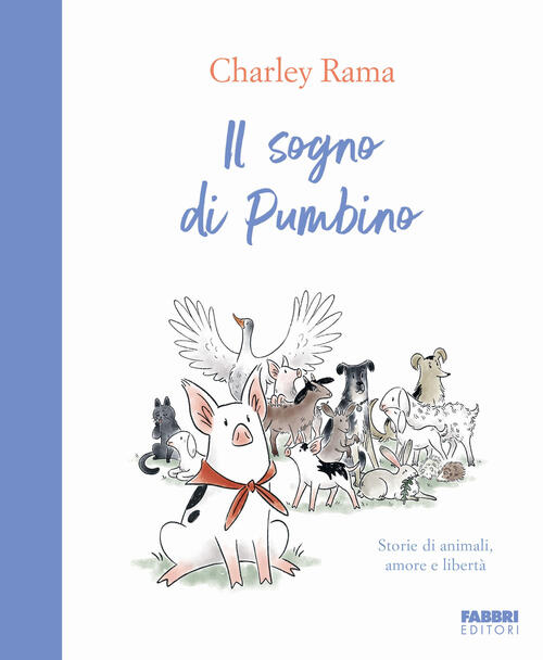 Il Sogno Di Pumbino Charley Rama Fabbri 2024