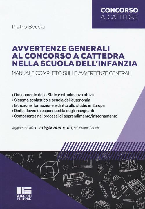 Avvertenze Generali Al Concorso A Cattedra Nella Scuola Dell'infanzia.Manuale Completo Sulle Avverte