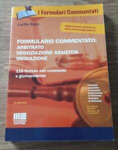 Formulario Commentato: Arbitrato Negoziazione Assistita Mediazione Nigro Lucilla