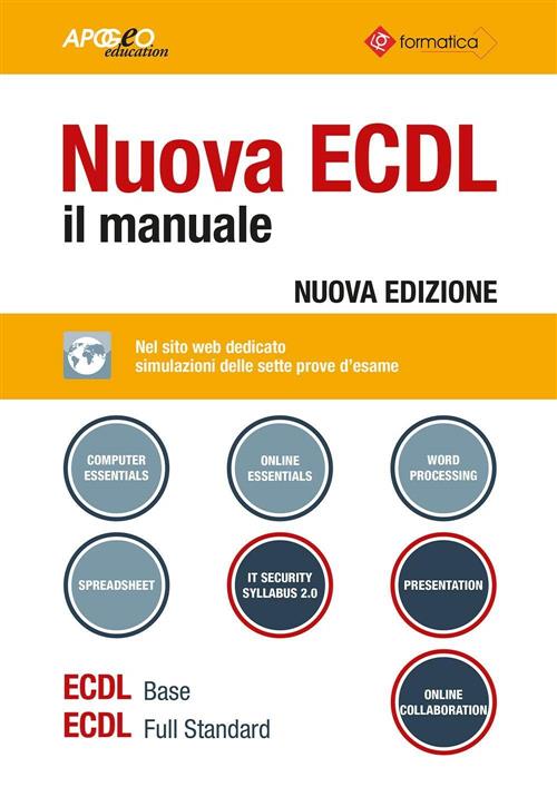 Nuova Ecdl. Il Manuale. Windows 7 Office 2010