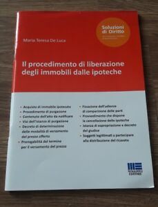 Il Procedimento Di Liberazione Degli Immobili Dalle Ipoteche - De Luca Maria