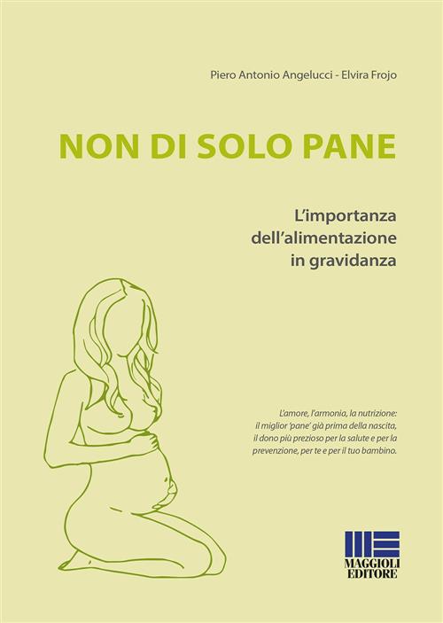 Non Di Solo Pane. L'importanza Dell'alimentazione In Gravidanza